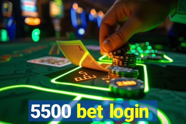 5500 bet login